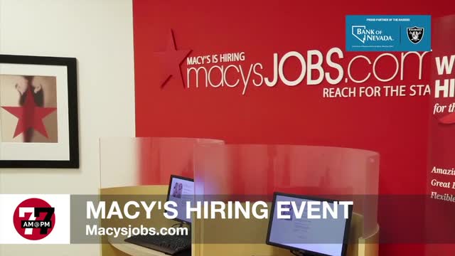 LVRJ Business 7@7 | Macy’s holding hiring event to fill jobs in Las Vegas