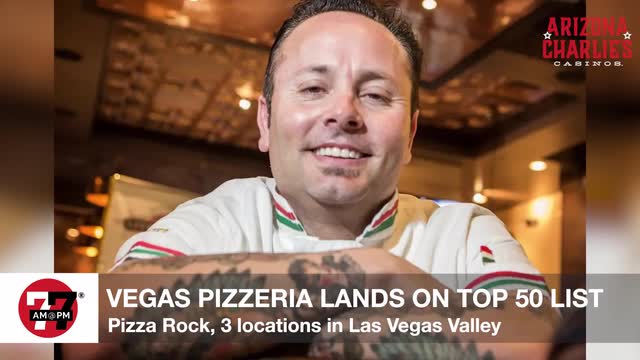 LVRJ Entertainment 7@7 | Pizza Rock named among top 50 US pizzerias