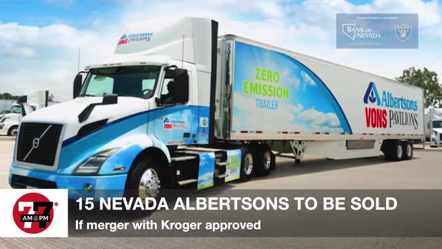 LVRJ Business 7@7 | 15 Nevada Albertsons to be sold