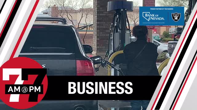 LVRJ Business 7@7 | Gas prices rise, could get worse