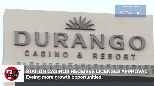 LVRJ Business 7@7 | Station Casinos eyes growth after licenses approved