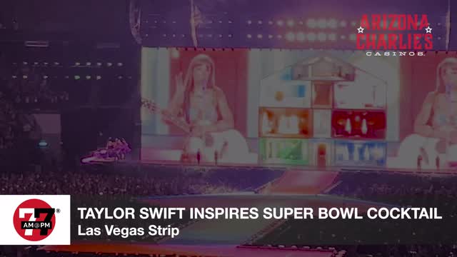 LVRJ Entertainment 7@7 | Taylor Swift inspires Super Bowl cocktail on Las Vegas Strip