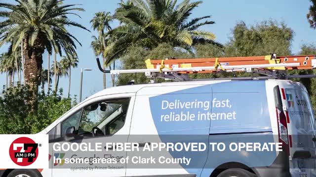 LVRJ Business 7@7 | Google Fiber shares target date of Las Vegas launch