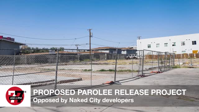 LVRJ Business 7@7 | Naked City developers oppose proposed parolee release project