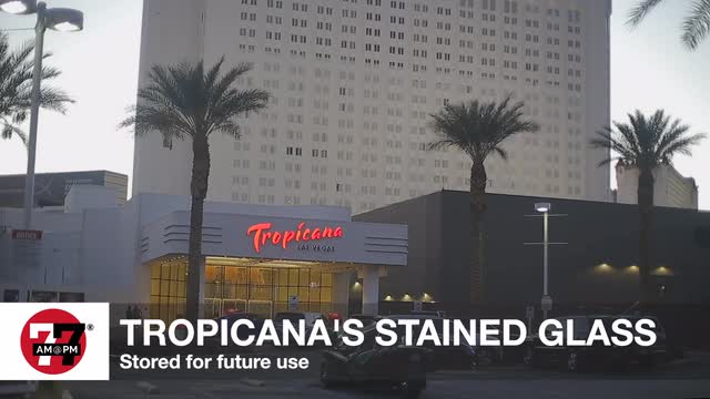 LVRJ Business 7@7 | What’s happening with the Tropicana’s iconic stained glass?