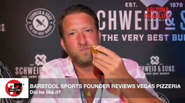 LVRJ Entertainment 7@7 | Barstool Sports founder reviews Vegas pizzeria. Did he like it?
