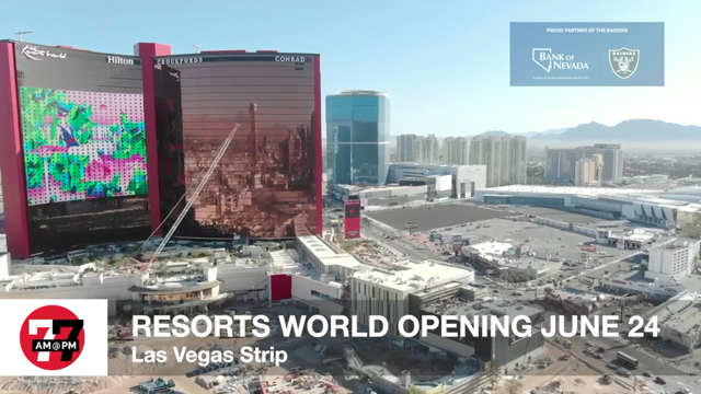 LVRJ Business 7@7 | Resorts World Las Vegas opens June 24
