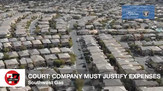 LVRJ Business 7@7 | Court: Southwest Gas, utilities must prove expenses are justified