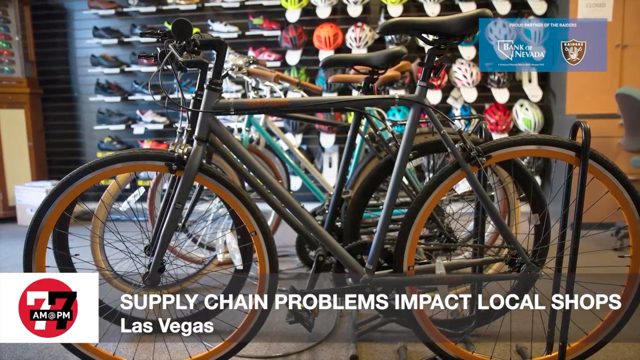 LVRJ Business 7@7 | Pandemic tremors leave goods shortages, escalating prices