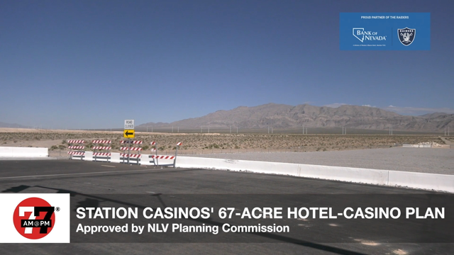 LVRJ Business 7@7 | Station Casinos clears hurdle for new North Las Vegas resort