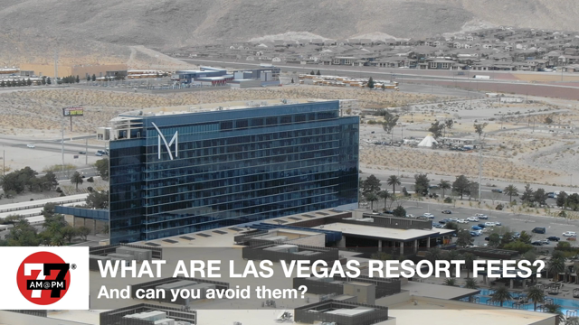LVRJ Business 7@7 | What are Las Vegas resort fees?