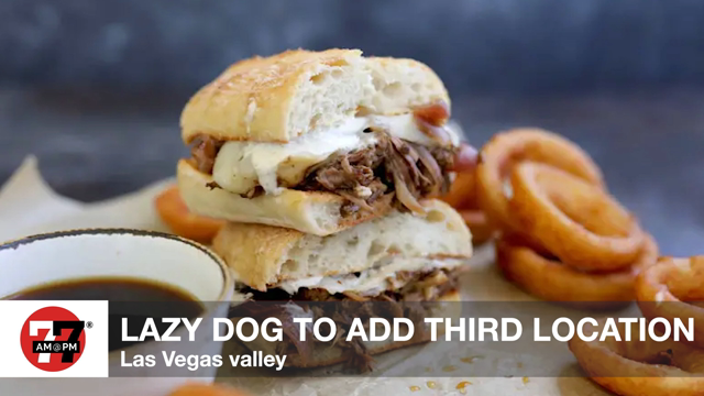 LVRJ Business 7@7 | Lazy Dog to add 3rd location in Las Vegas Valley