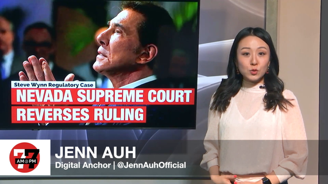 LVRJ Business 7@7 | Nevada Supreme Court reverses ruling on Steve Wynn regulatory case