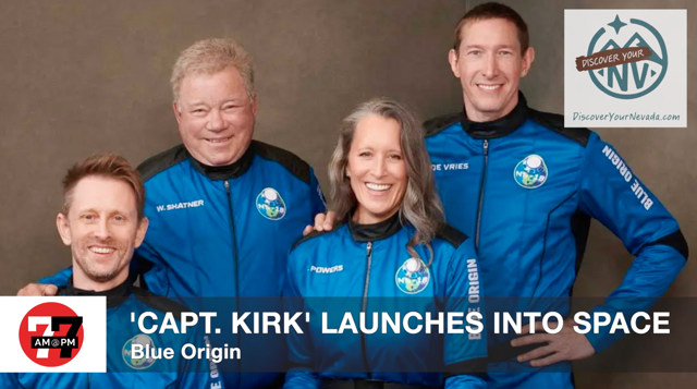 LVRJ Entertainment 7@7 | TV’s Capt. Kirk, blasts into space at age 90