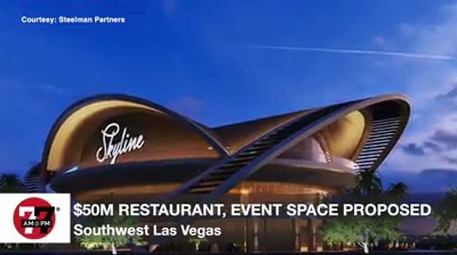 LVRJ Business 7@7 | $50 million restaurant event space proposed