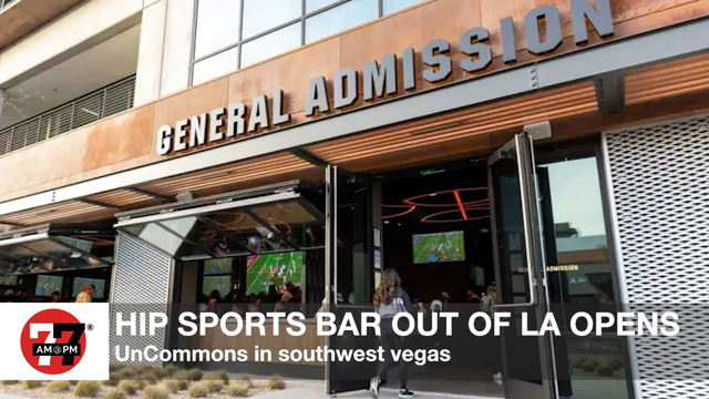 LVRJ Business 7@7 | LA sports bar opens at UnCommons